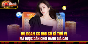 Du Doan XS 568 Có Gì Thú Vị Mà Được Dân Chơi Đánh Giá Cao