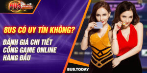 8us có uy tín không? Đánh giá chi tiết cổng game online hàng đầu