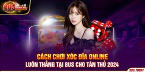 Cách chơi xóc đĩa online luôn thắng tại 8US cho tân thủ 2024